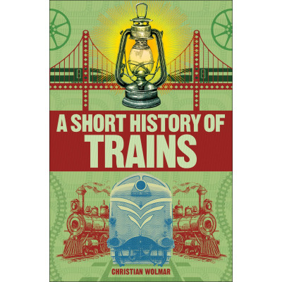 A Short History of Trains