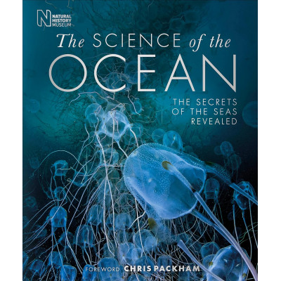 The Science of the Ocean: The Secrets of the Seas Revealed