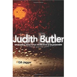Judith Butler: Sexual Politics, Social Change and the Power of the Performative