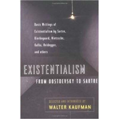 Existentialism From Dostoevsky to Sartre