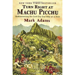 Turn Right at Machu Picchu