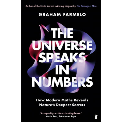 The Universe Speaks in Numbers: How Modern Maths Reveals Nature's Deepest Secrets