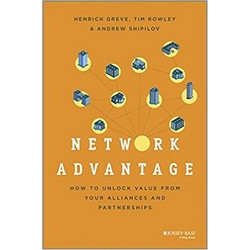 Network Advantage: How to Unlock Value From Your Alliances and Partnerships