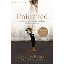 Uninvited: Living Loved When You Feel Less Than, Left Out, and Lonely