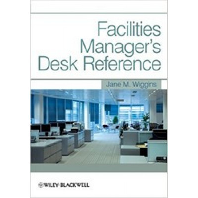 Facilities Manager's Desk Reference