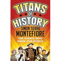 Titans of History: The Giants Who Made Our World