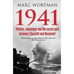 1941: Politics, Espionage and the Secret Pact between Churchill and Roosevelt