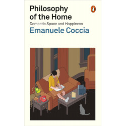 Philosophy of the Home: Domestic Space and Happiness