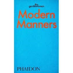 Modern Manners: Instructions for living fabulously well
