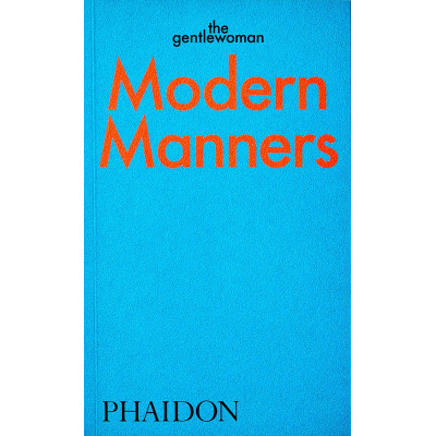 Modern Manners: Instructions for living fabulously well