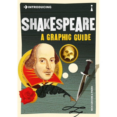 Introducing Shakespeare. A Graphic Guide