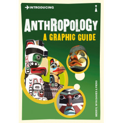 Introducing Anthropology. A Graphic Guide