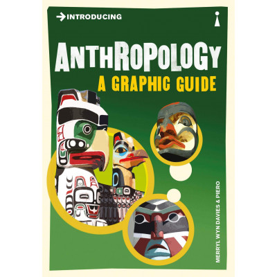 Introducing Anthropology. A Graphic Guide