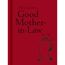How to be a Good Mother-in-Law