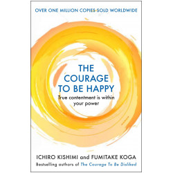 The Courage to be Happy