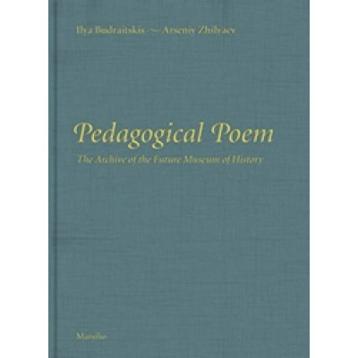 Pedagogical Poem: The Archive of the Future Museum of History
