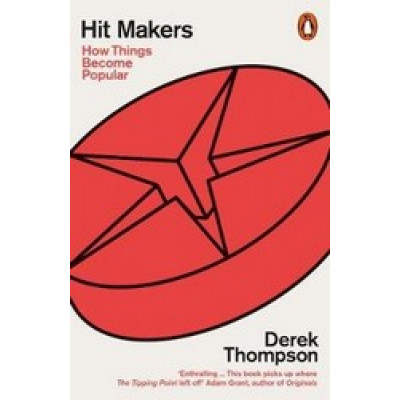 Hit Makers: How Things Become Popular
