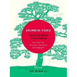 Shinrin-Yoku: The Art and Science of Forest Bathing (Уценка)
