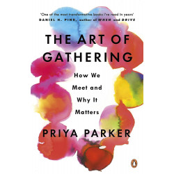 The Art of Gathering: How We Meet and Why It Matters (Уценка)