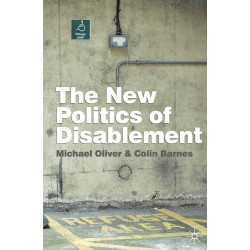 The New Politics of Disablement