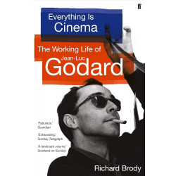 Everything is Cinema: The Working Life of Jean-Luc Godard