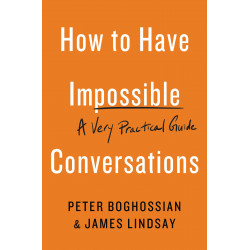 How to Have Impossible Conversations