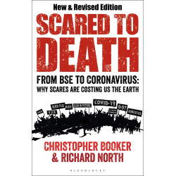 Scared to Death: From BSE to Coronavirus: Why Scares are Costing Us the Earth