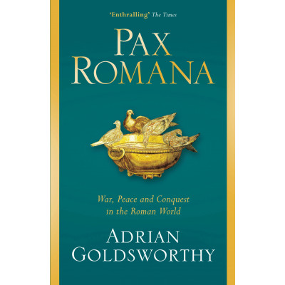 Pax Romana: War, Peace & Conquest in the Roman World