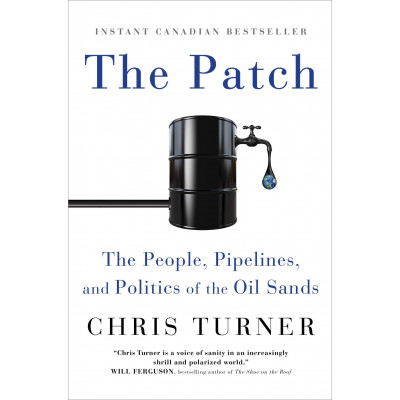 The Patch: The People, Pipelines, and Politics of the Oil Sands. Winner of the National Business Book Award