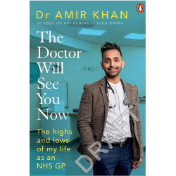 The Doctor Will See You Now: The highs and lows of my life as an NHS GP