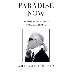 Paradise Now: The Extraordinary Life of Karl Lagerfeld(Уценка)