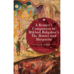 A reader's companion to Mikhail Bulgakov's The master and Margarita