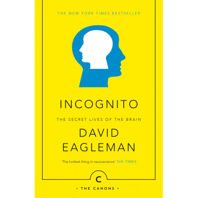 Incognito: The Secret Lives of The Brain