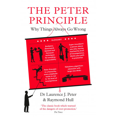 The Peter Principle: Why Things Always Go Wrong (Уценка)