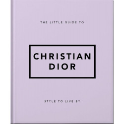 The Little Guide to Christian Dior