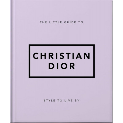 The Little Guide to Christian Dior