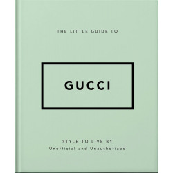 The Little Guide to Gucci