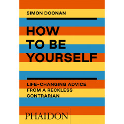 How to Be Yourself