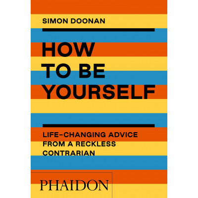 How to Be Yourself