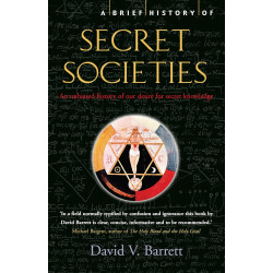 A Brief History of Secret Societies by Barrett D.V.