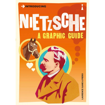Introducing Nietzsche: A Graphic Guide