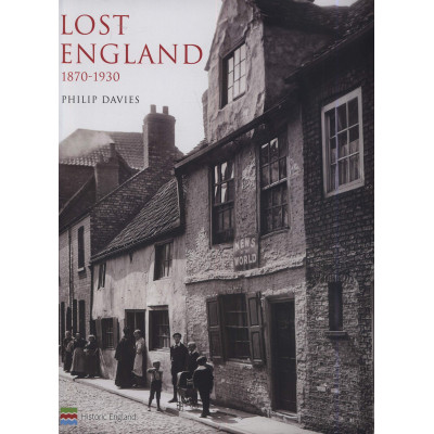 Lost England 1870-1930