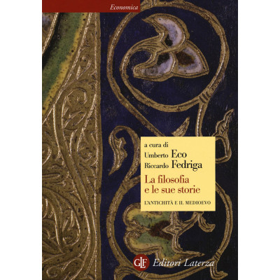 La filosofia e le sue storie. L'antichità e il Medioevo