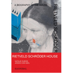Rietveld Schroder House: A Biography of the House