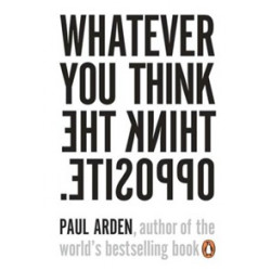 Whatever You Think, Think the Opposite