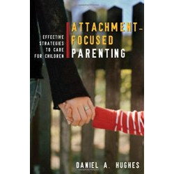 Attachment - Focused Parenting
