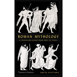 Roman Mythology: a Traveller's Guide from Troy to Tivoli HC