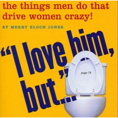 I Love Him, But...
