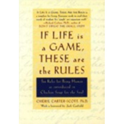 If Life Is a Game, These Are the Rules. Ten Rules for Being Human