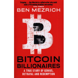 Bitcoin Billionaires: A True Story of Genius, Betrayal and Redemption